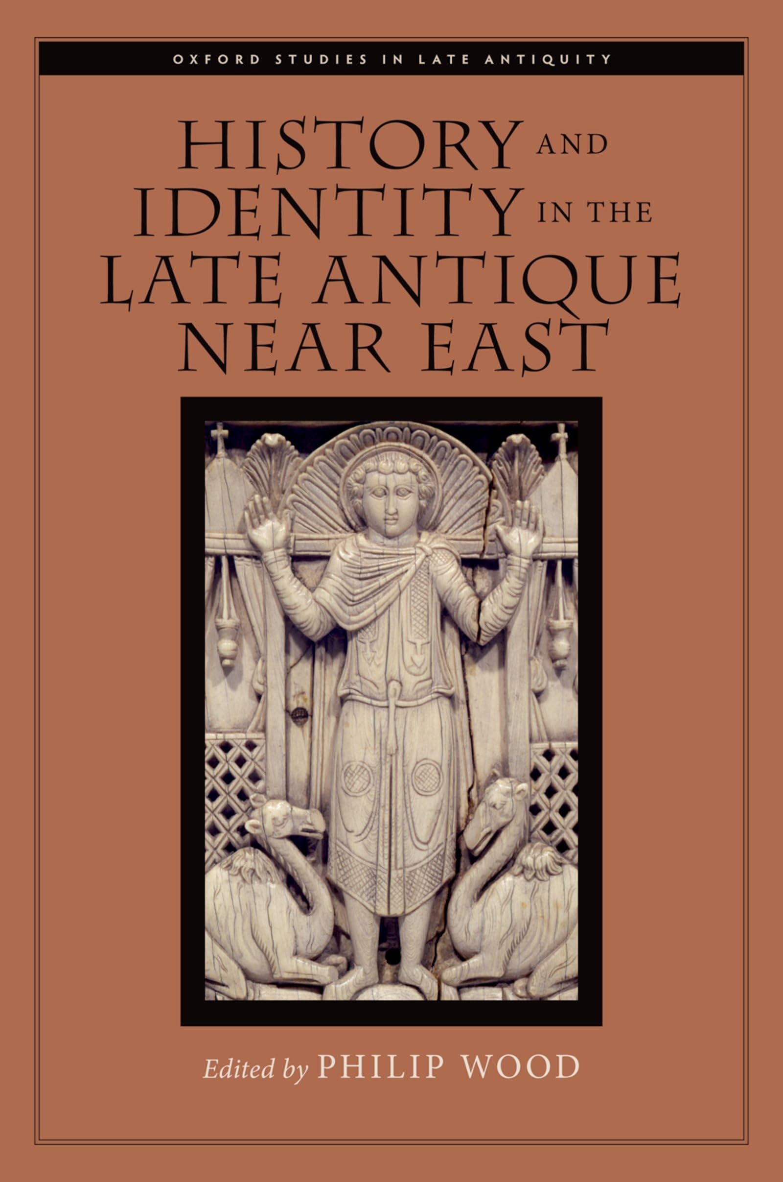 History and Identity in the Late Antique Near East (Oxford Studies in Late Antiquity),Used