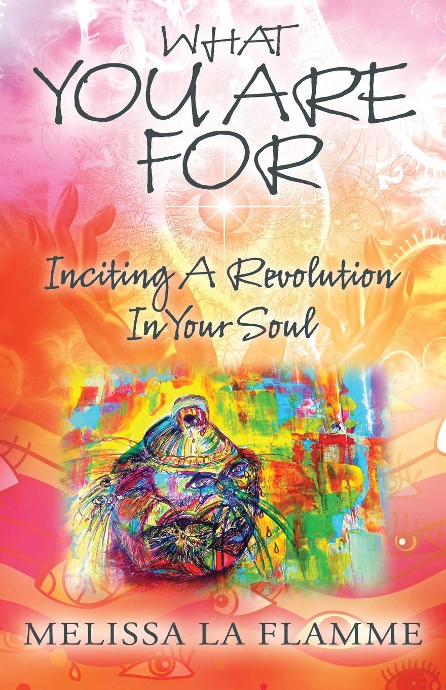 What You Are For: Inciting A Revolution In Your Soul,Used