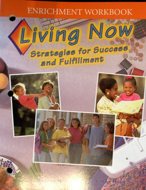 Living Now Enrichment Workbook: Strategies For Success And Fulfillment,Used