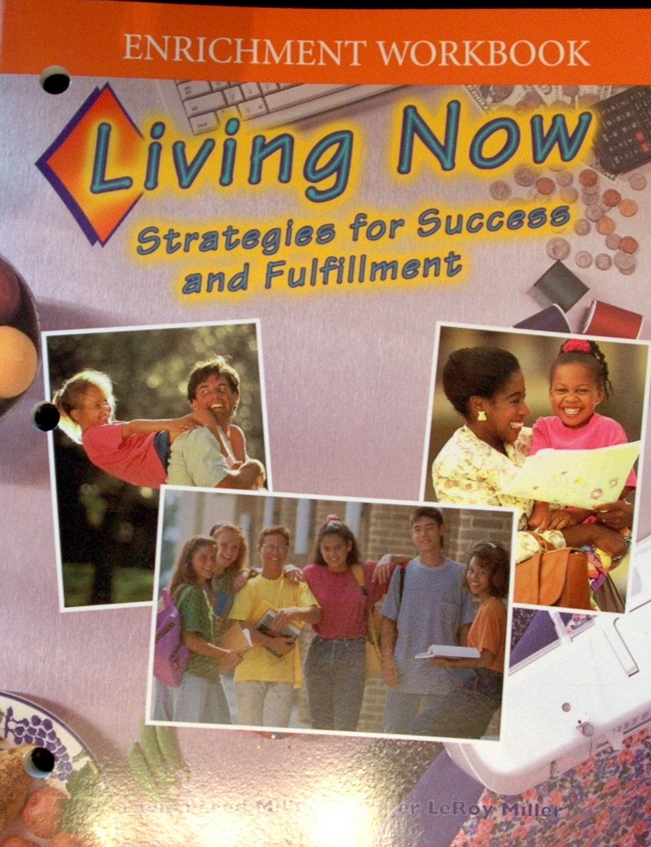Living Now Enrichment Workbook: Strategies For Success And Fulfillment,Used
