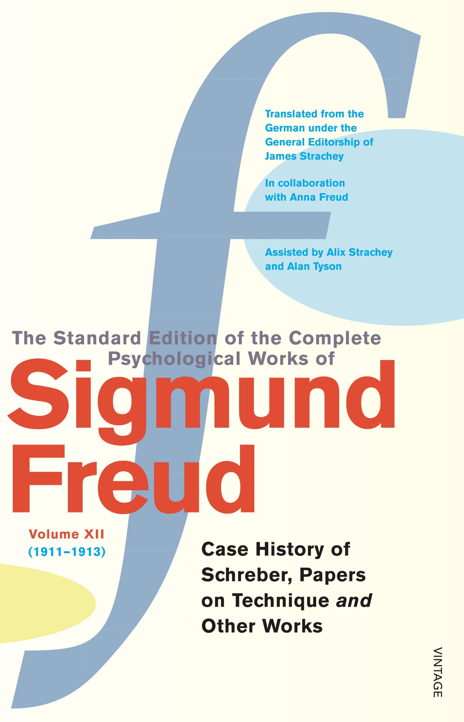 The Complete Psychological Works Of Sigmund Freud: ' The Case Of Schreber ' , ' Papers On Technique New Edition By Sigmund Freud,Used