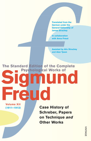 The Complete Psychological Works Of Sigmund Freud: ' The Case Of Schreber ' , ' Papers On Technique New Edition By Sigmund Freud,Used