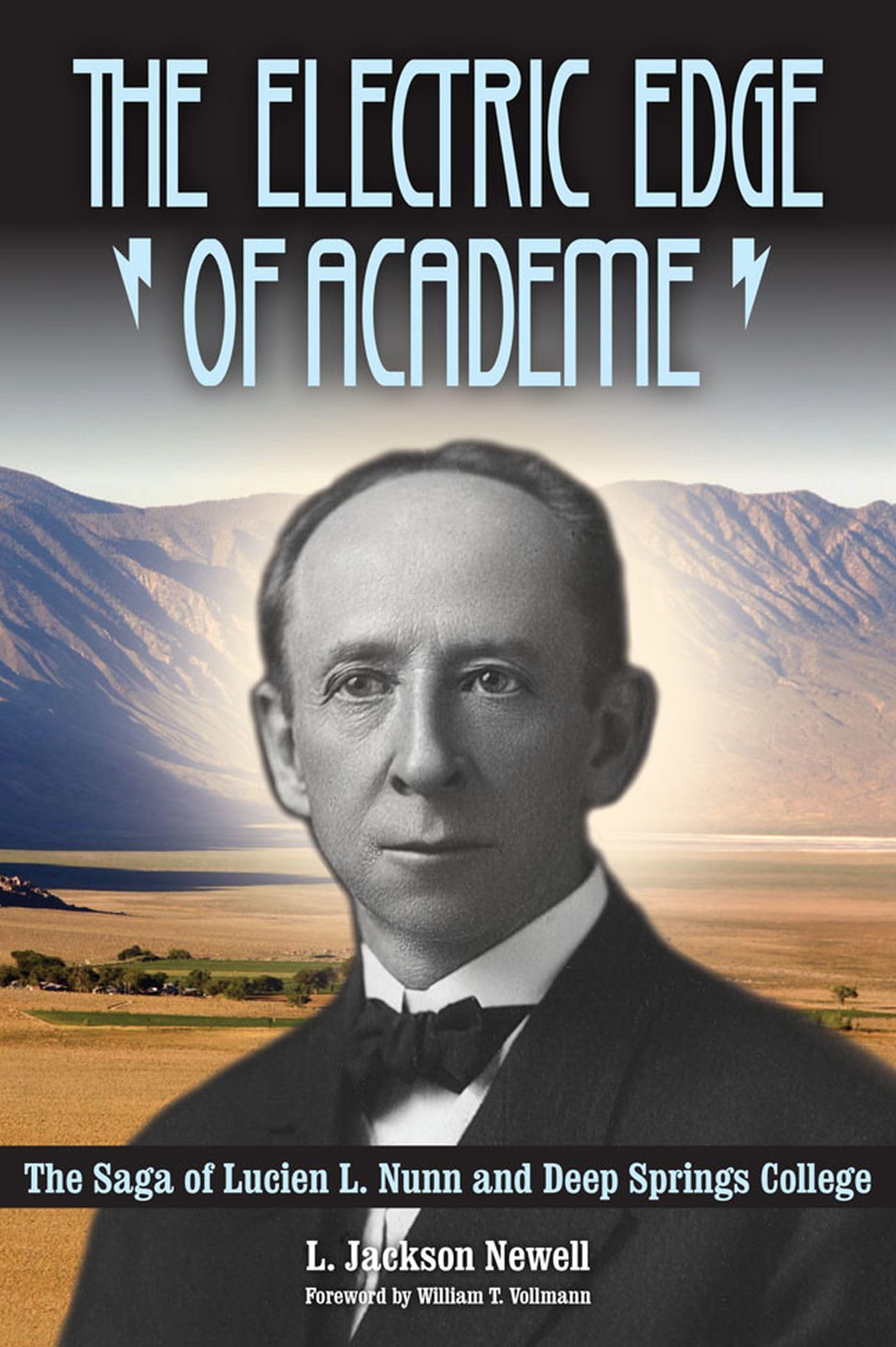 The Electric Edge of Academe: The Saga of Lucien L. Nunn and Deep Springs College,Used