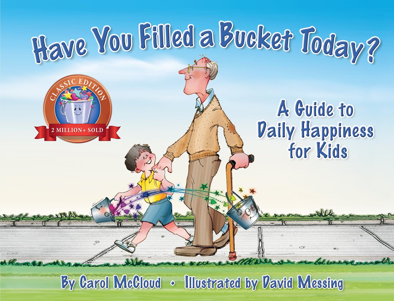 Have You Filled a Bucket Today?: A Guide to Daily Happiness for Kids,New