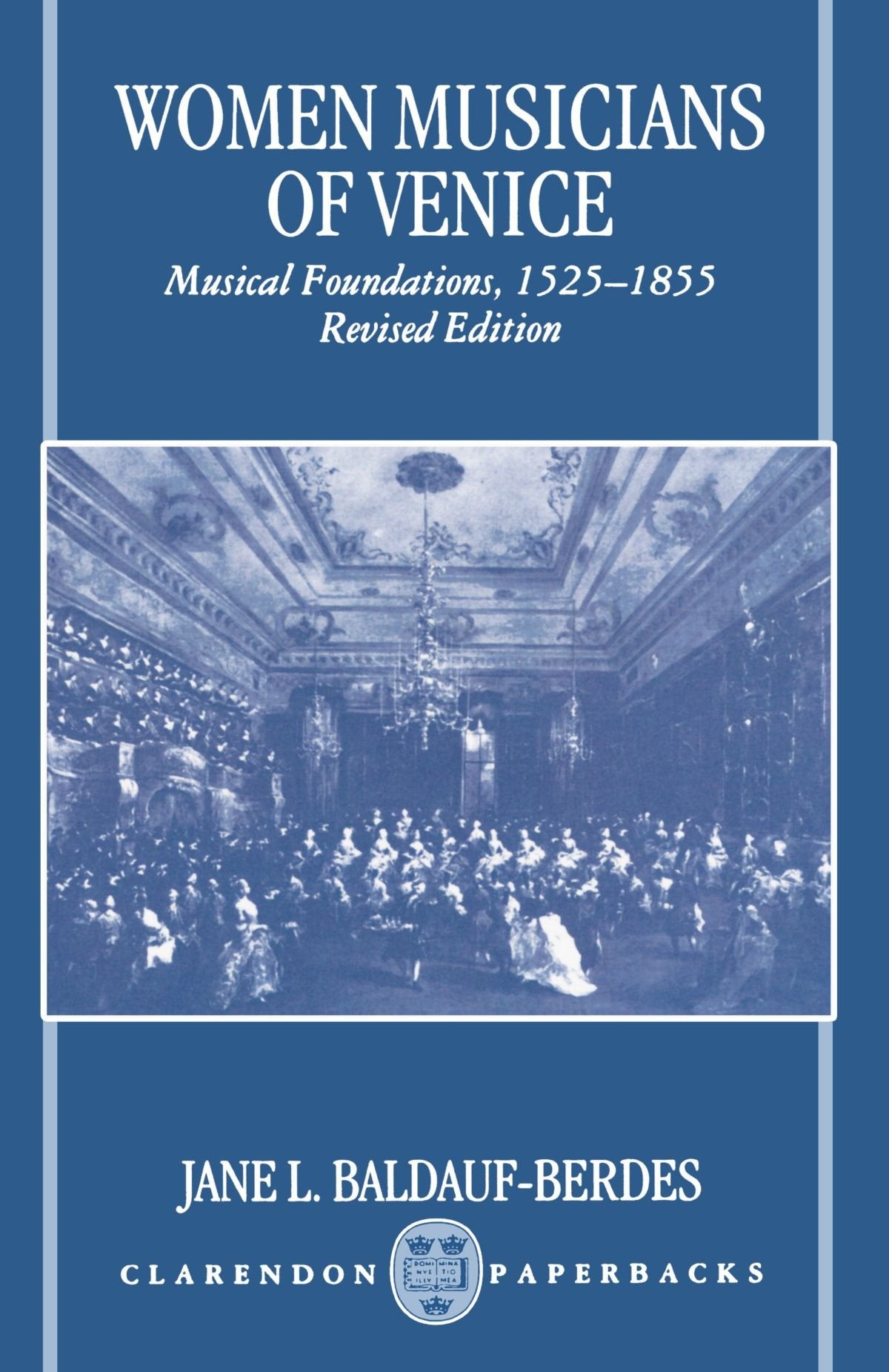 Women Musicians of Venice: Musical Foundations, 15251855 (Oxford Monographs on Music),Used