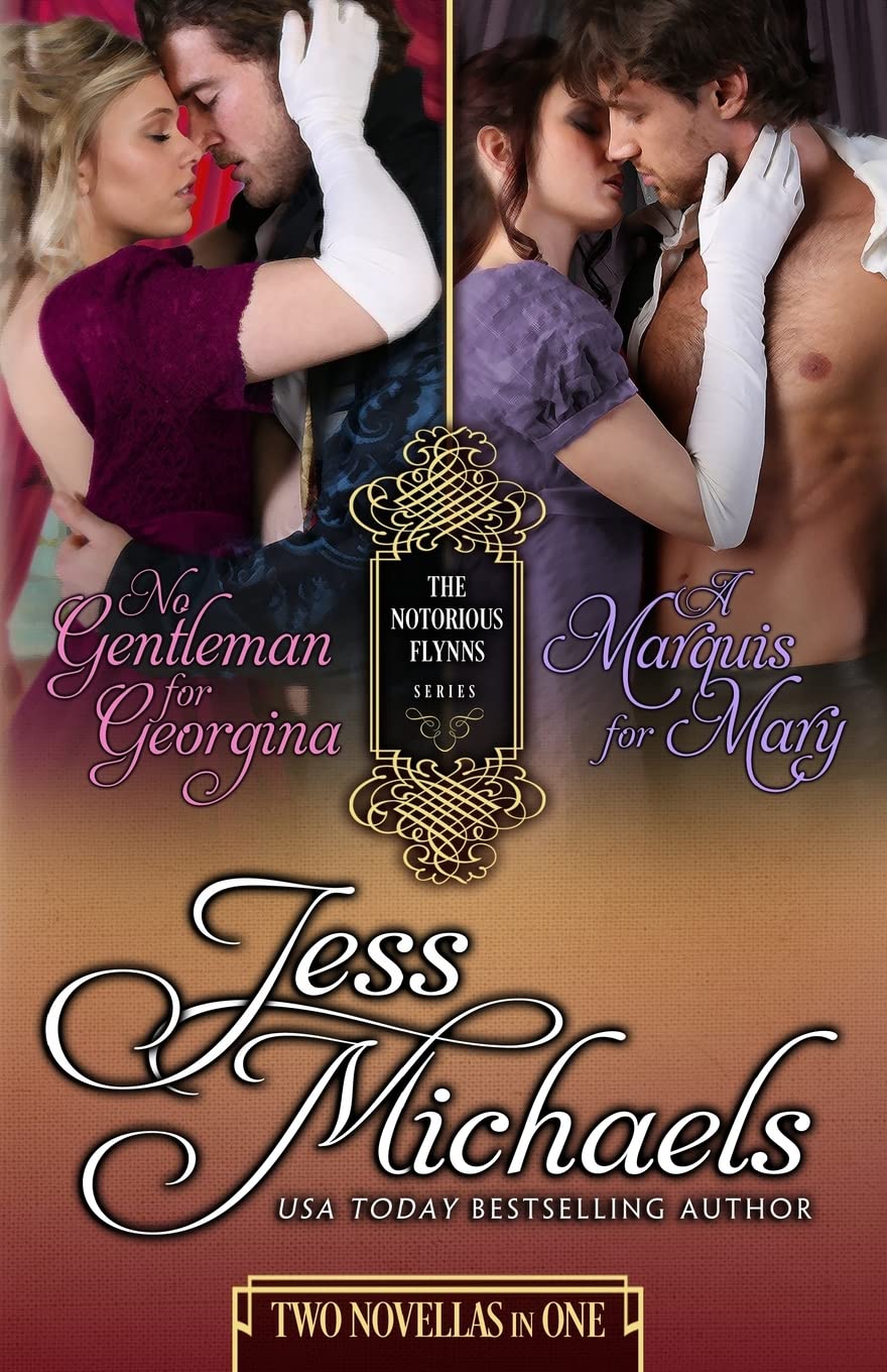 No Gentleman for Georgina / A Marquis For Mary (The Notorious Flynns),Used