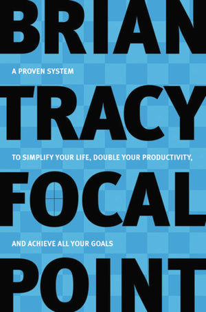 Focal Point: A Proven System to Simplify Your Life, Double Your Productivity, and Achieve All Your Goals,Used