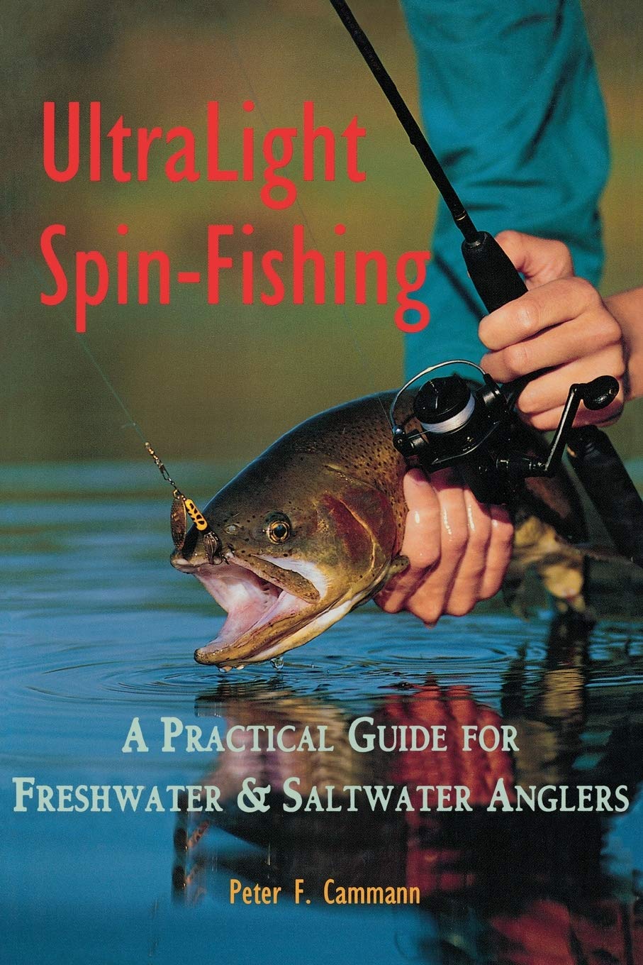 Ultralight SpinFishing: A Practical Guide for Freshwater and Saltwater Anglers,Used