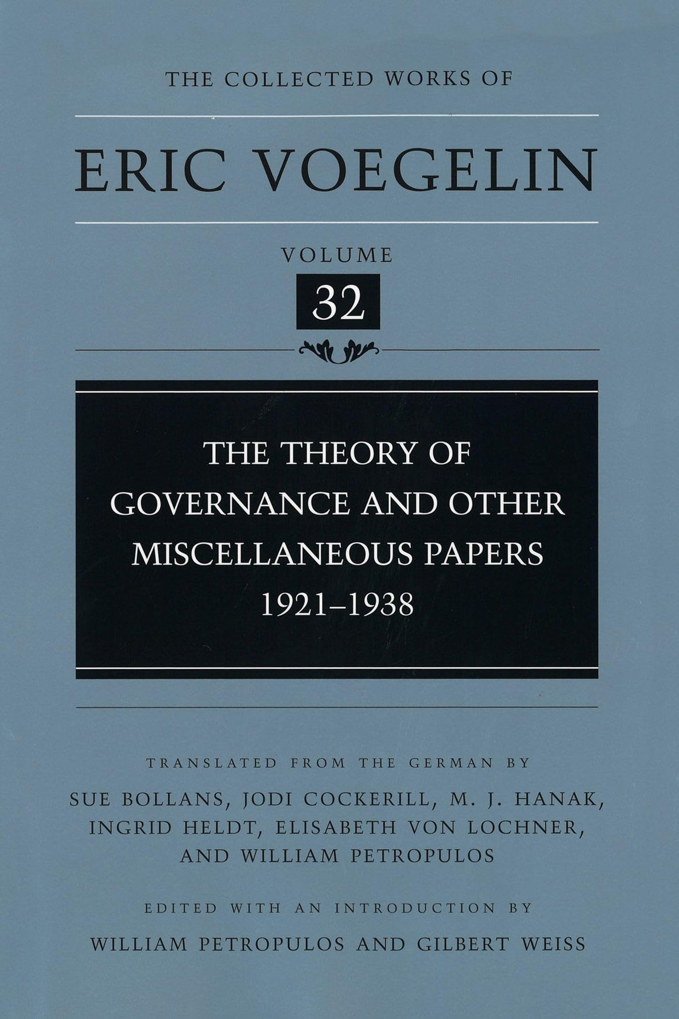 The Theory of Governance and Other Miscellaneous Papers: 19211938 (The Collected Works of Eric Voegelin, Volume 32),Used