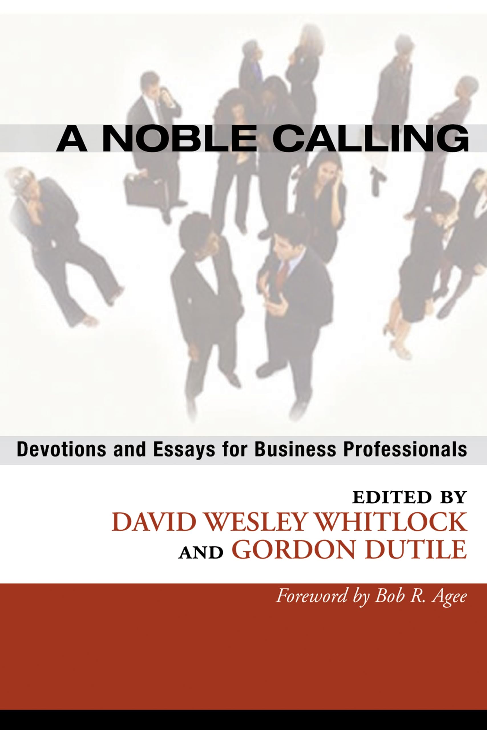 A Noble Calling: Devotions And Essays For Business Professionals,Used