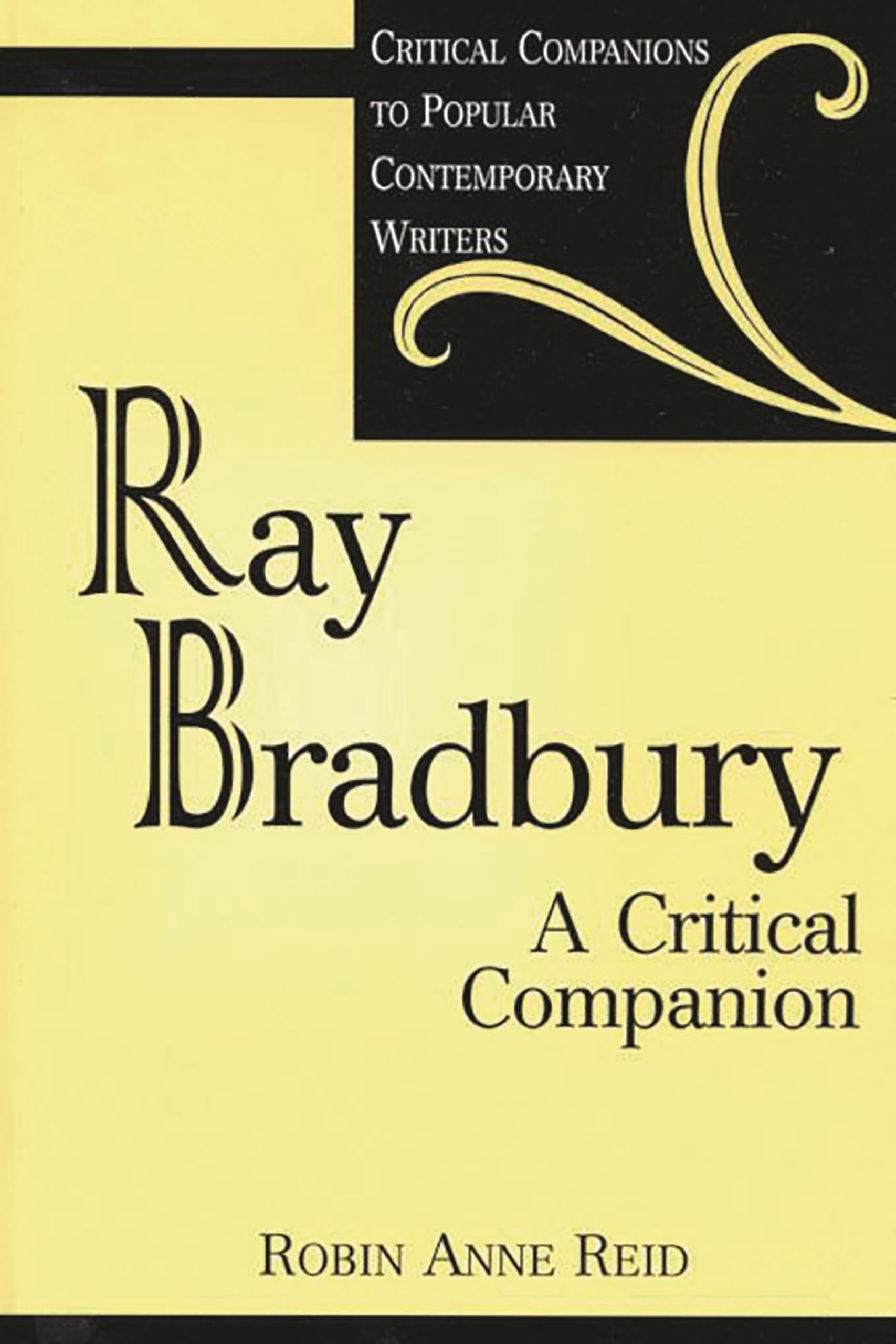 Ray Bradbury: A Critical Companion (Critical Companions To Popular Contemporary Writers)-used
