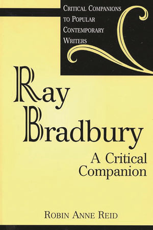 Ray Bradbury: A Critical Companion (Critical Companions To Popular Contemporary Writers)-used