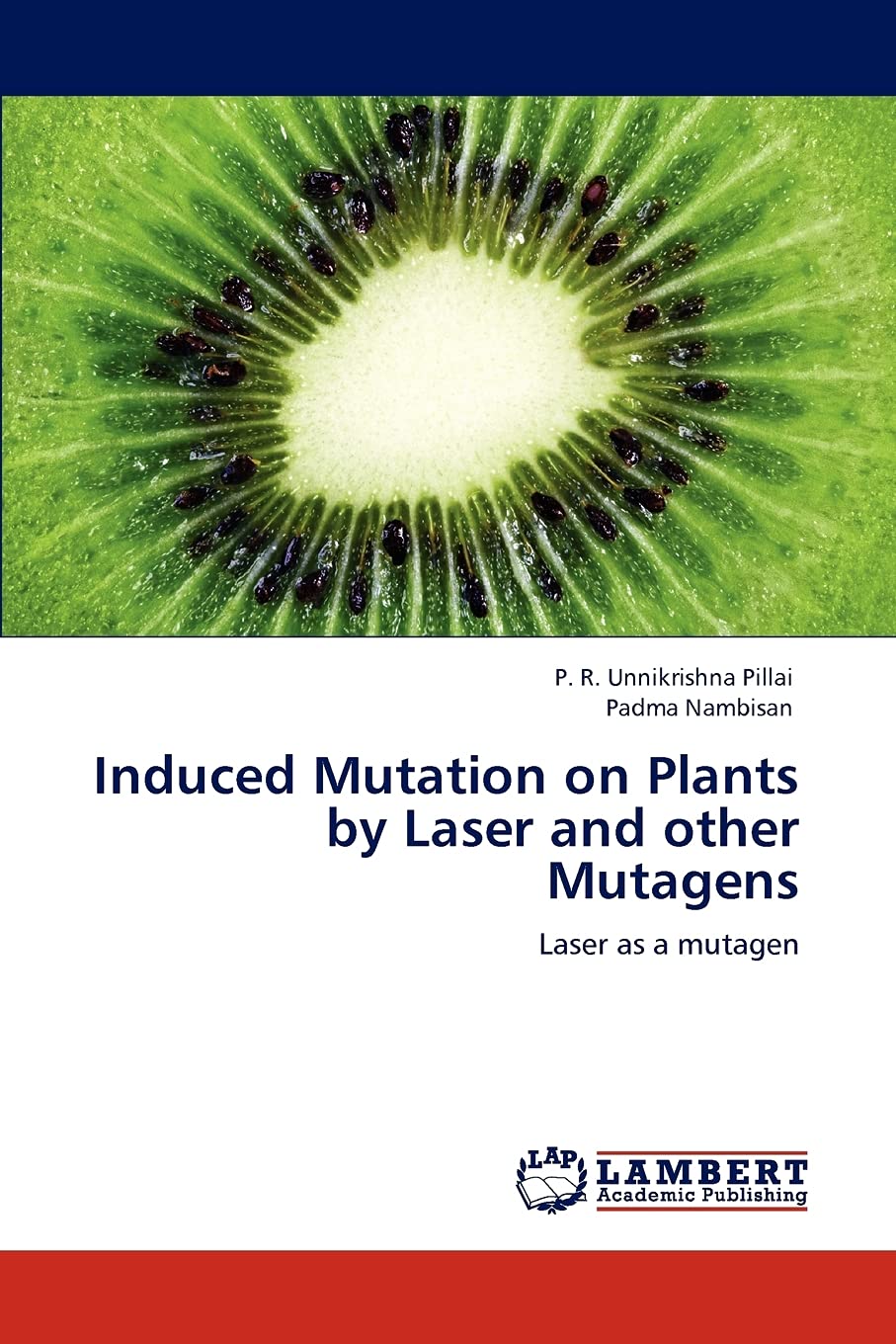 Induced Mutation on Plants by Laser and other Mutagens: Laser as a mutagen,Used