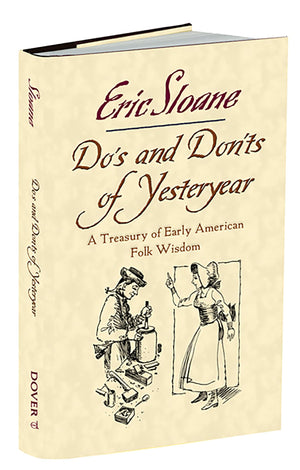 Do's and Don'ts of Yesteryear: A Treasury of Early American Folk Wisdom,Used