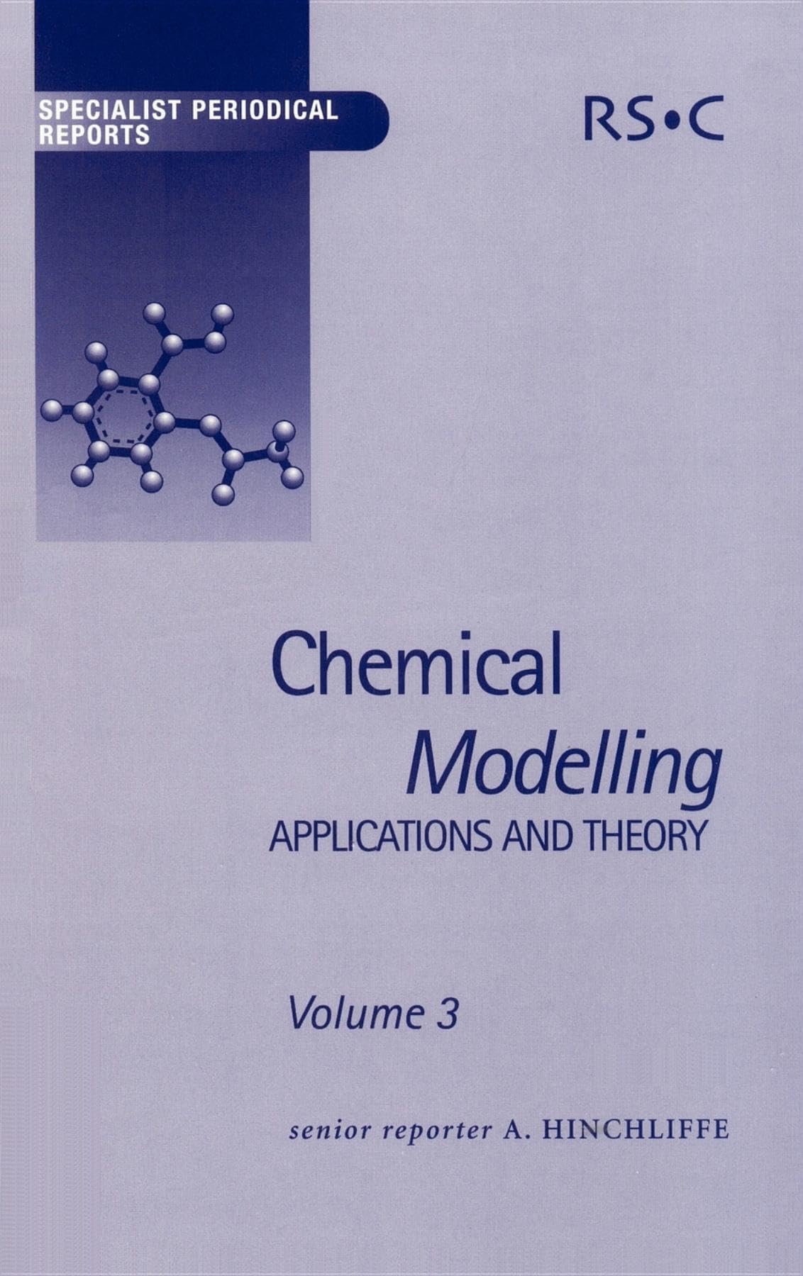 Chemical Modelling: Applications and Theory Volume 3 (Specialist Periodical Reports, Volume 3),Used