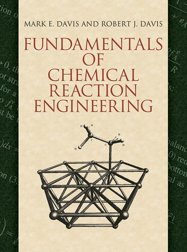 Fundamentals of Chemical Reaction Engineering (Dover Civil and Mechanical Engineering),Used