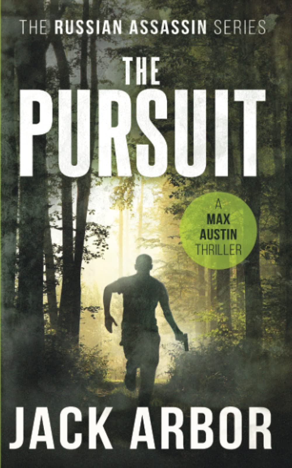 The Pursuit: A Max Austin Thriller, Book #2 (The Russian Assassin),Used