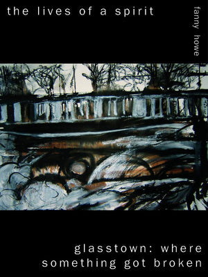 The Lives Of A Spirit/Glasstown: Where Something Got Broken,New