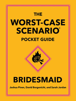 The WorstCase Scenario Pocket Guide: Bridesmaid