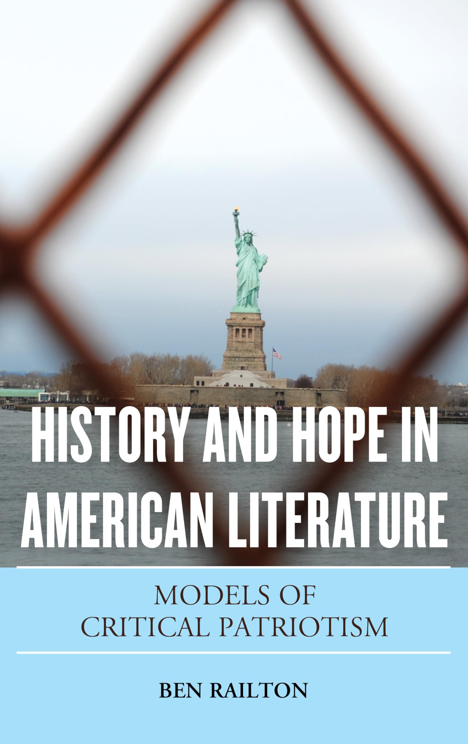 History and Hope in American Literature: Models of Critical Patriotism,Used