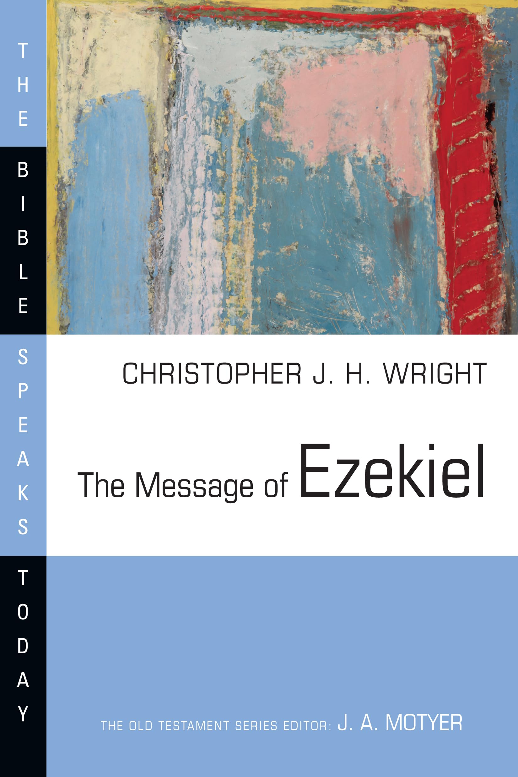 The Message of Ezekiel: A New Heart and a New Spirit (The Bible Speaks Today Series),Used