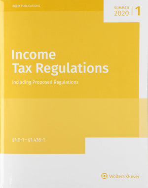 Income Tax Regulations Summer 2020: Including Proposed Regulations As of May 8, 2020,Used
