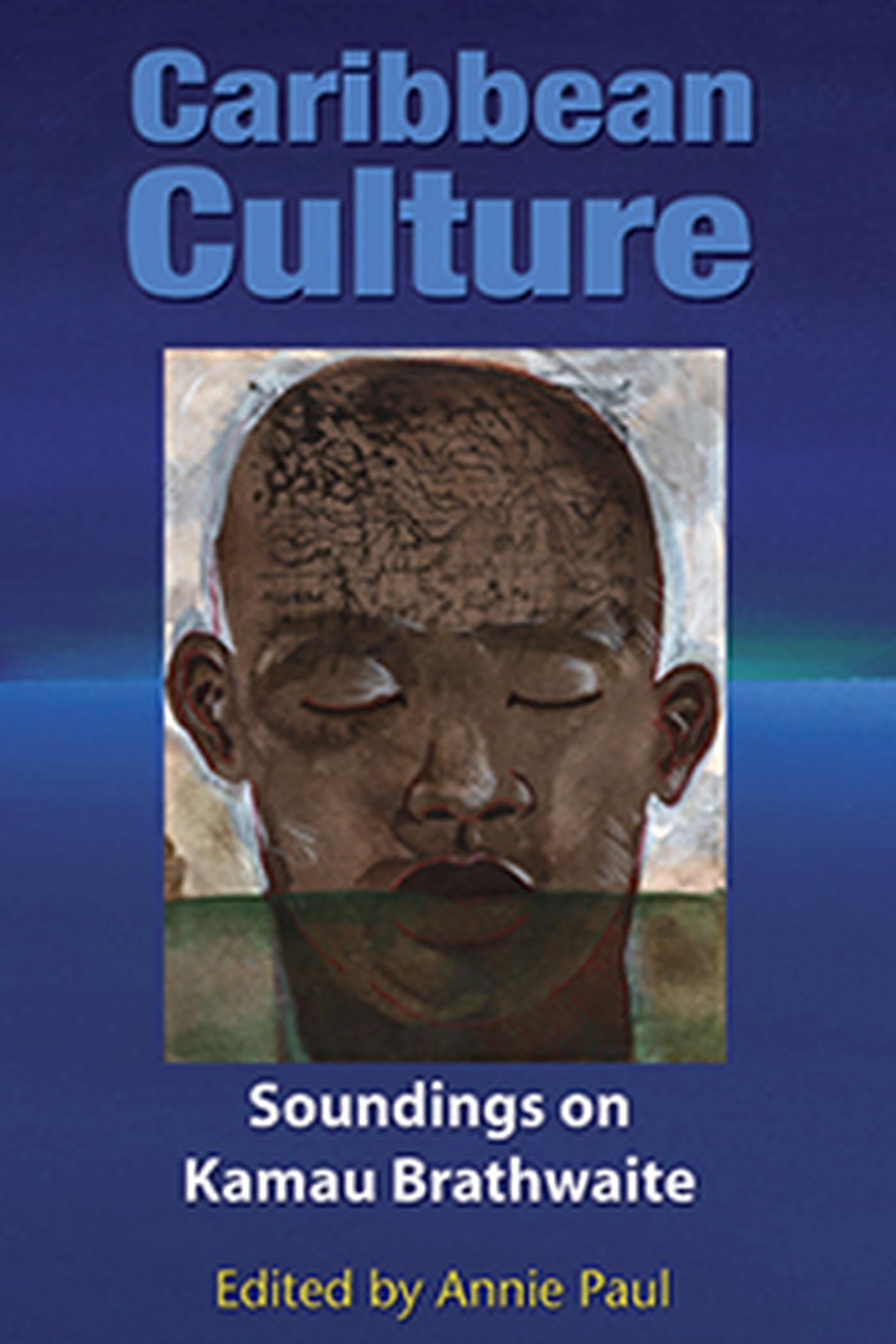 Caribbean Culture: Soundings On Kamau Brathwaite,Used