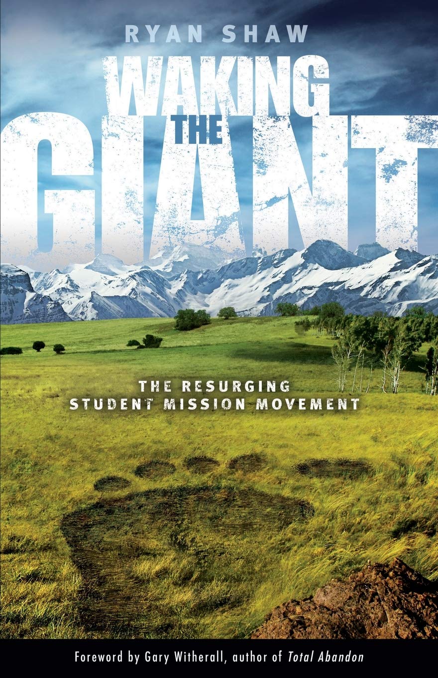 Waking The Giant:: The Resurging Student Mission Movement,New