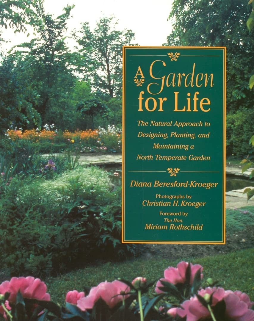 A Garden for Life: The Natural Approach to Designing, Planting, and Maintaining a North Temperate Garden,Used