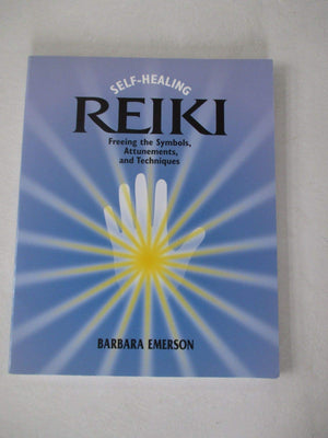 Selfhealing Reiki: Freeing The Symbols, Attunements, And Techniques,Used