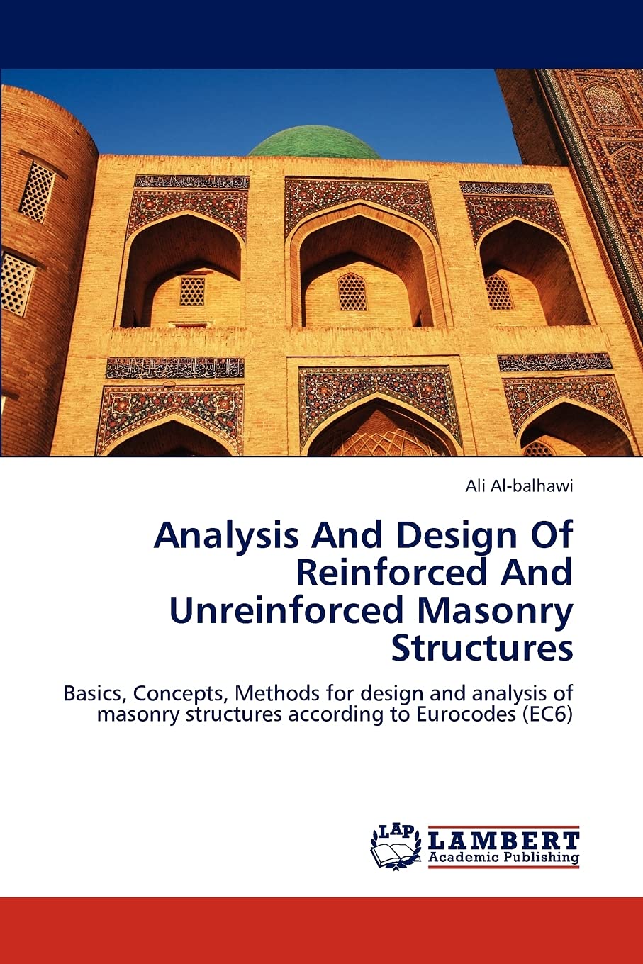 Analysis And Design Of Reinforced And Unreinforced Masonry Structures: Basics, Concepts, Methods for design and analysis of maso,Used