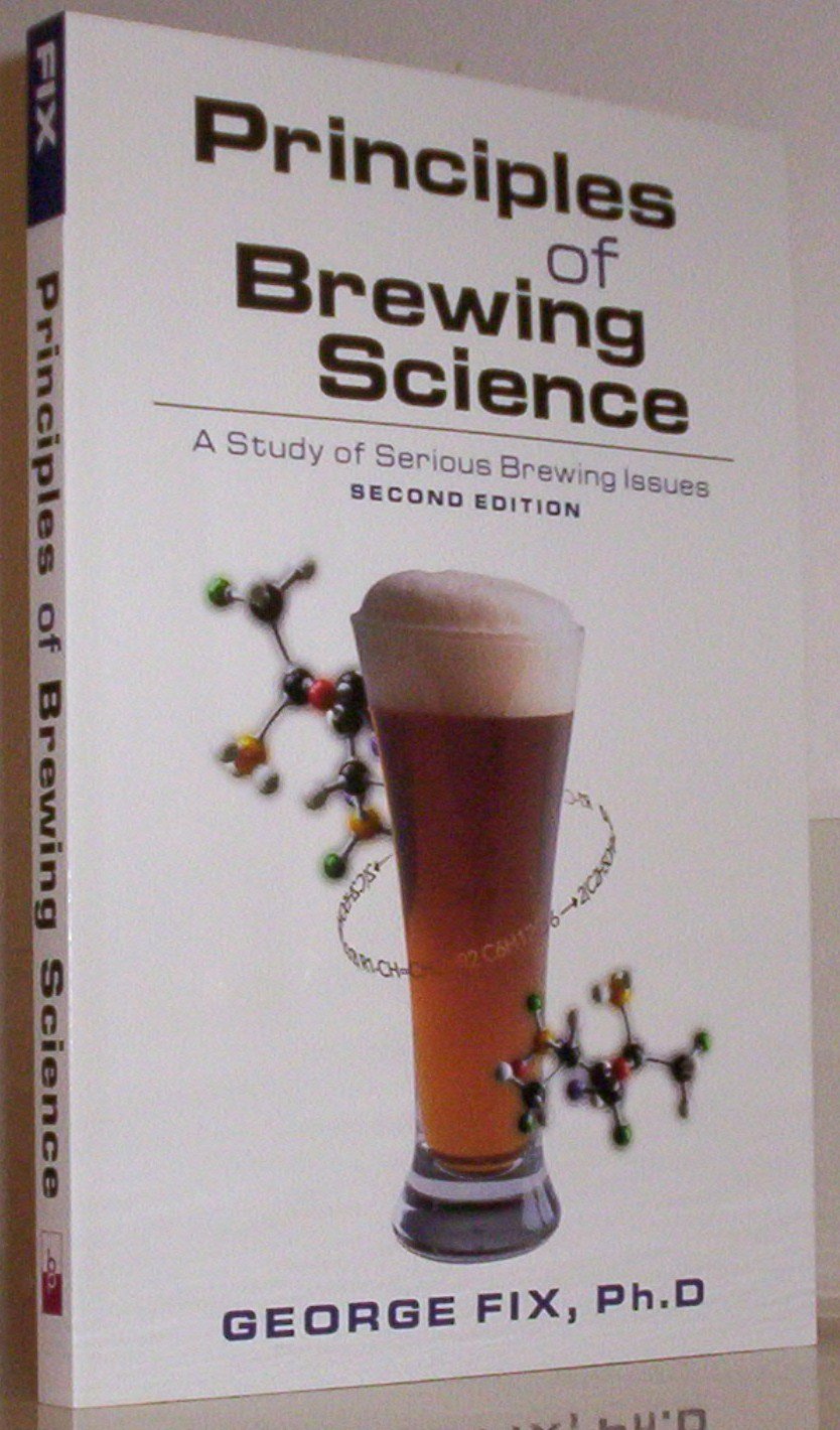 Principles of Brewing Science: A Study of Serious Brewing Issues,Used