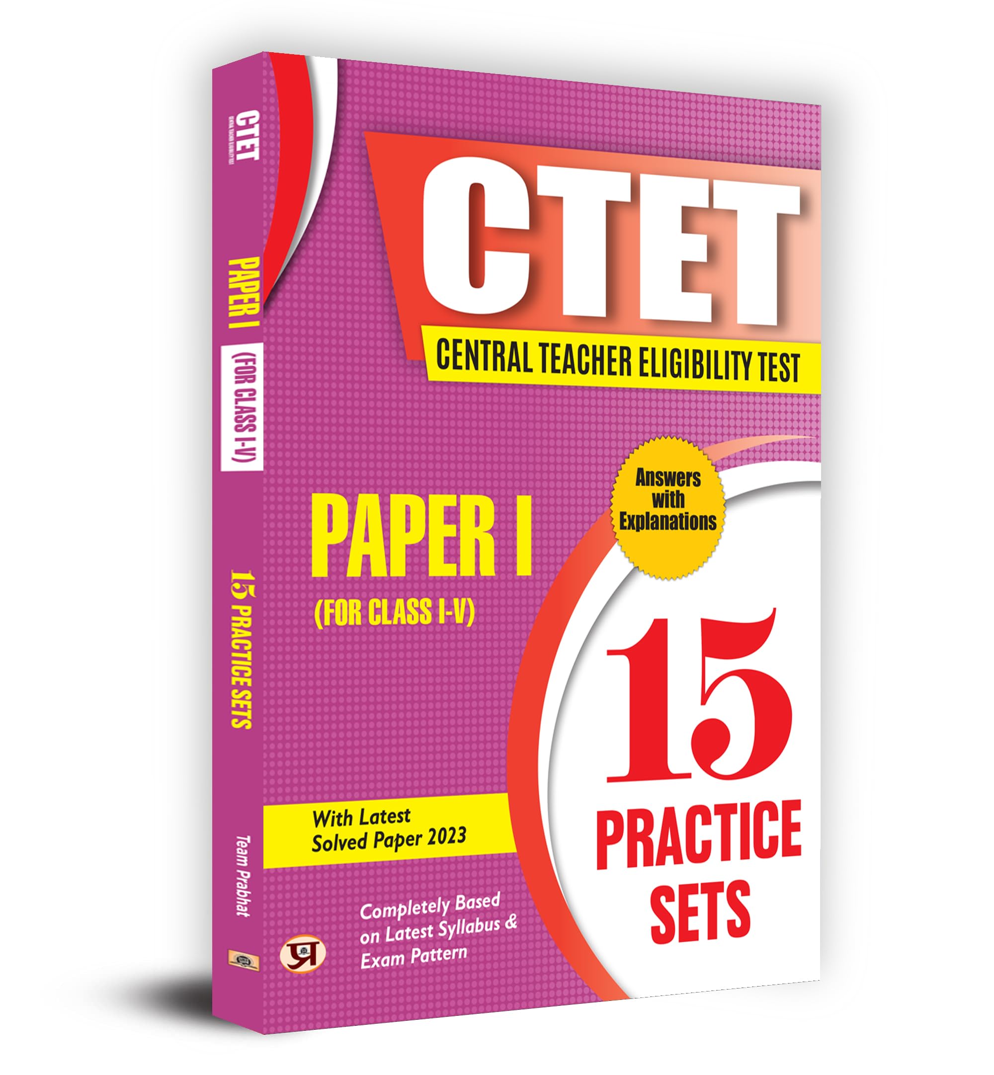 Ctet Central Teacher Eligibility Test Paper-1 (Class I-V) 15 Practice Sets With Latest Solved Papers (English) 2023-2024