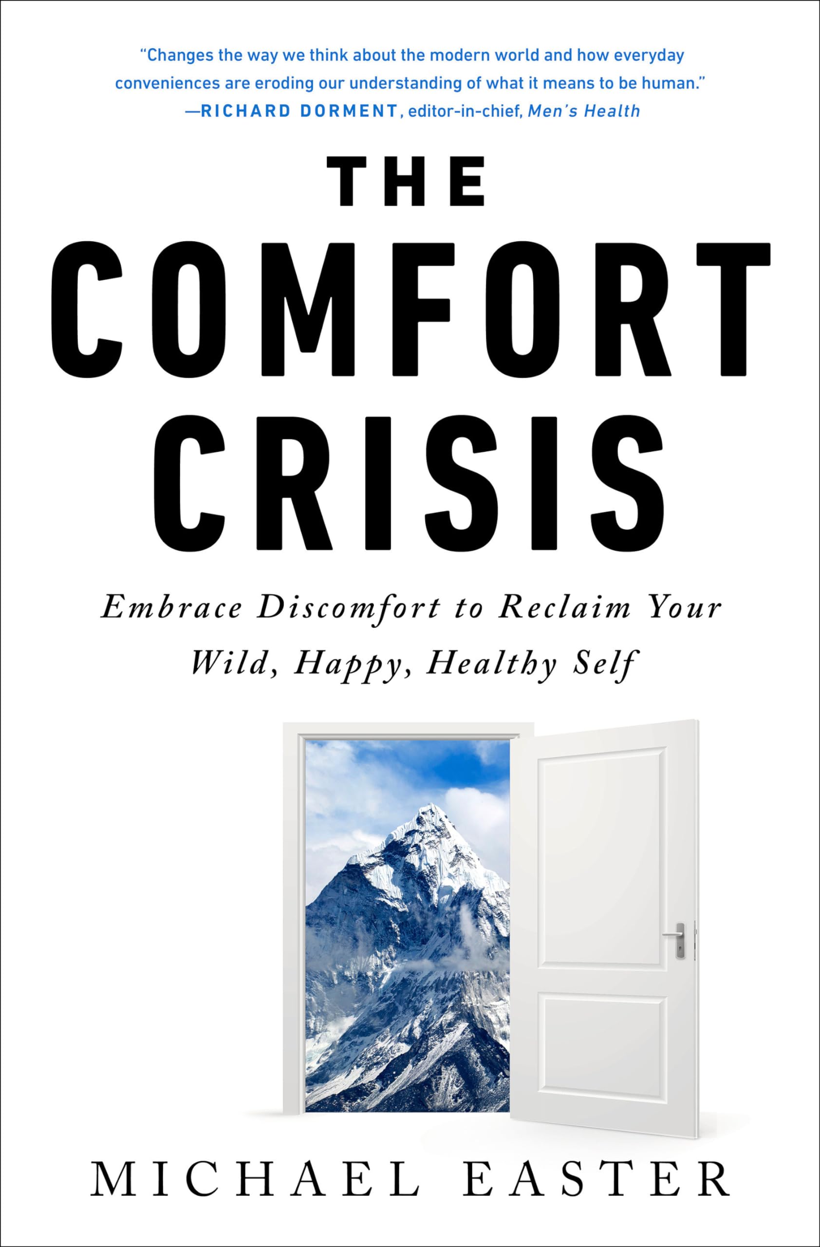 The Comfort Crisis: Embrace Discomfort To Reclaim Your Wild, Happy, Healthy Self,New