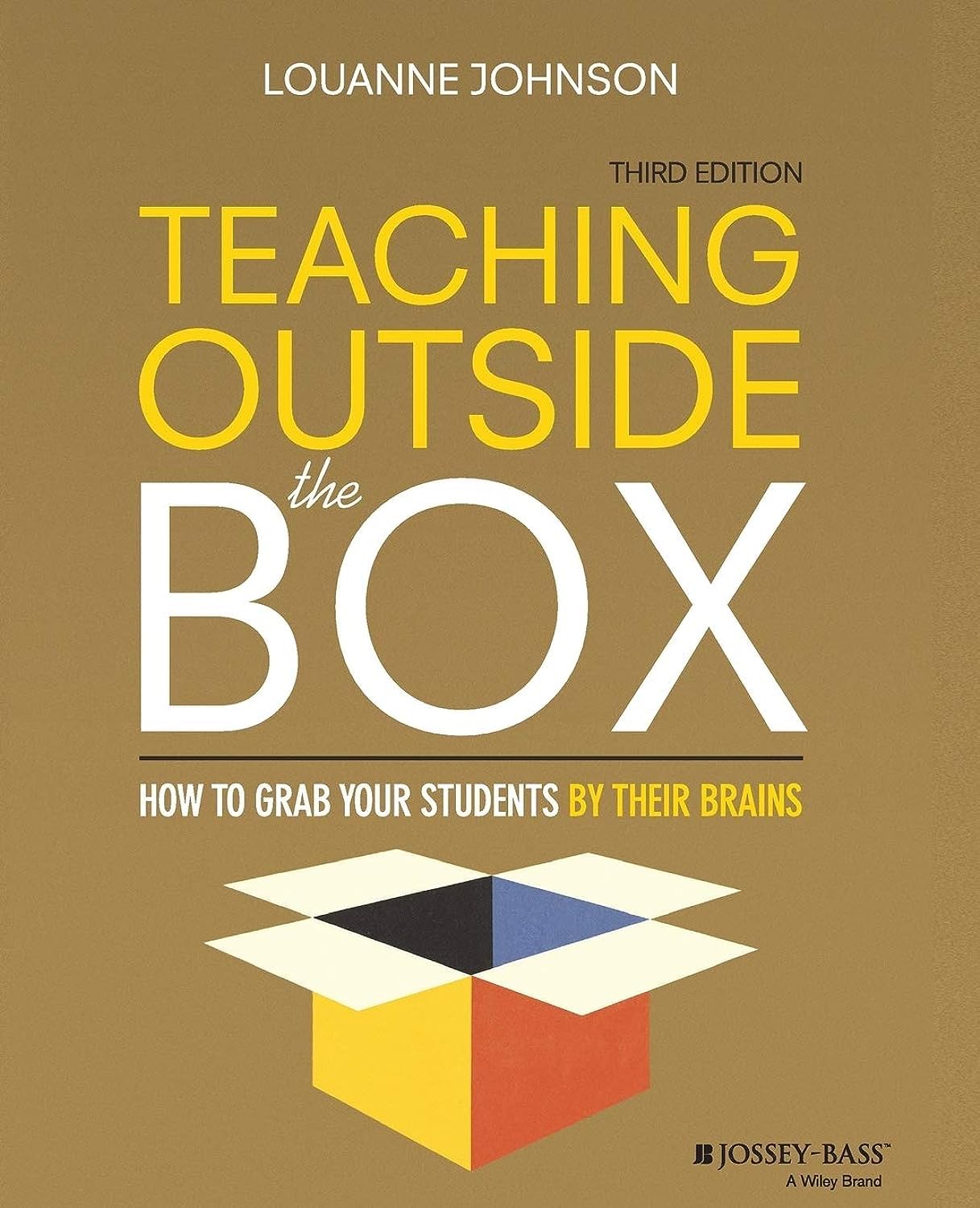 Teaching Outside the Box: How to Grab Your Students By Their Brains,Used
