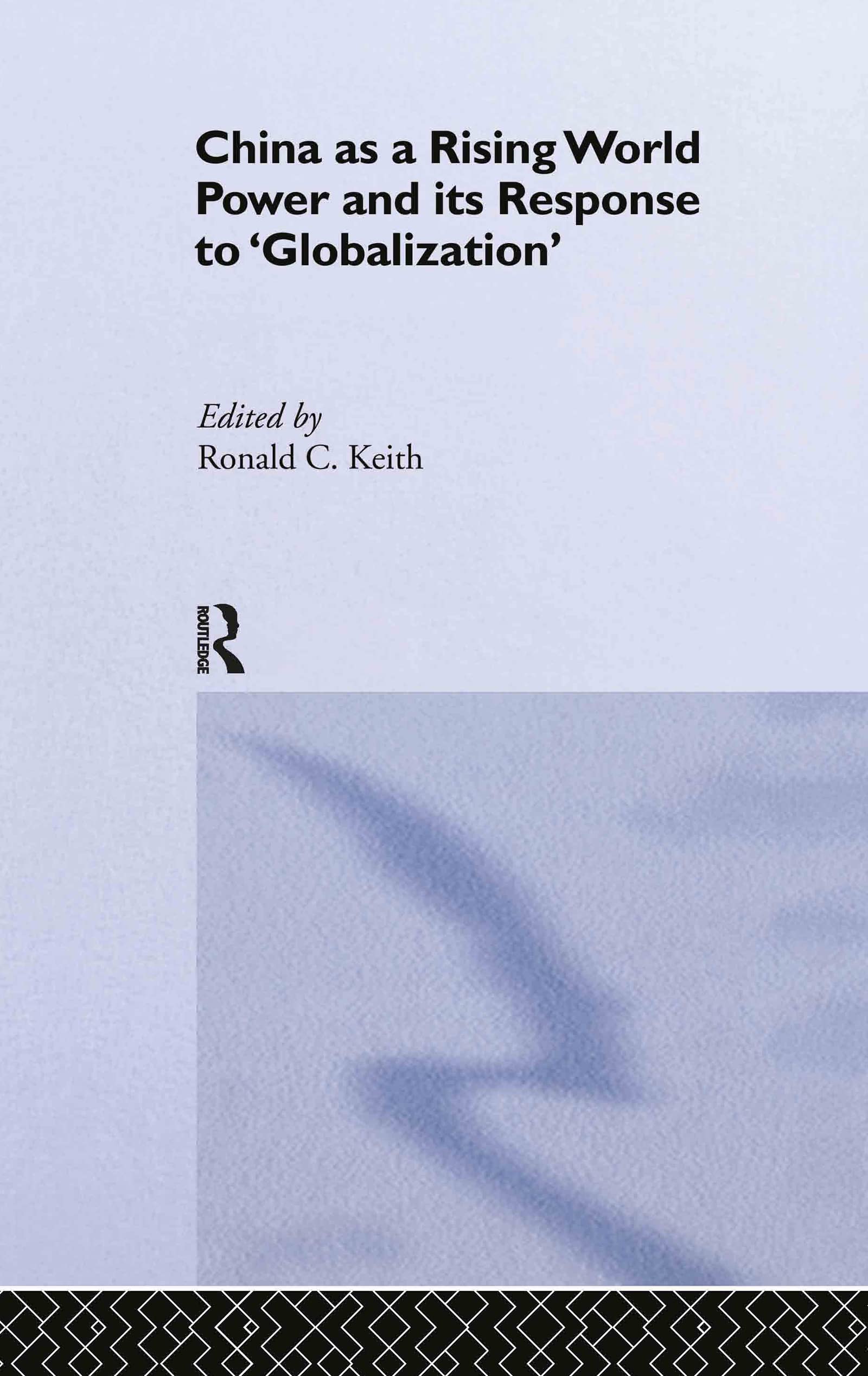 China As A Rising World Power And Its Response To 'Globalization'