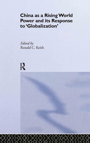 China As A Rising World Power And Its Response To 'Globalization'