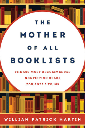 The Mother of All Booklists: The 500 Most Recommended Nonfiction Reads for Ages 3 to 103,Used