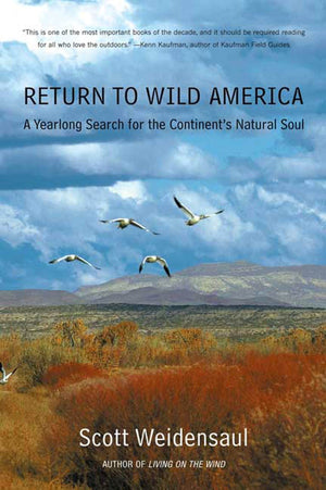 Return To Wild America: A Yearlong Search For The Continent'S Natural Soul,New