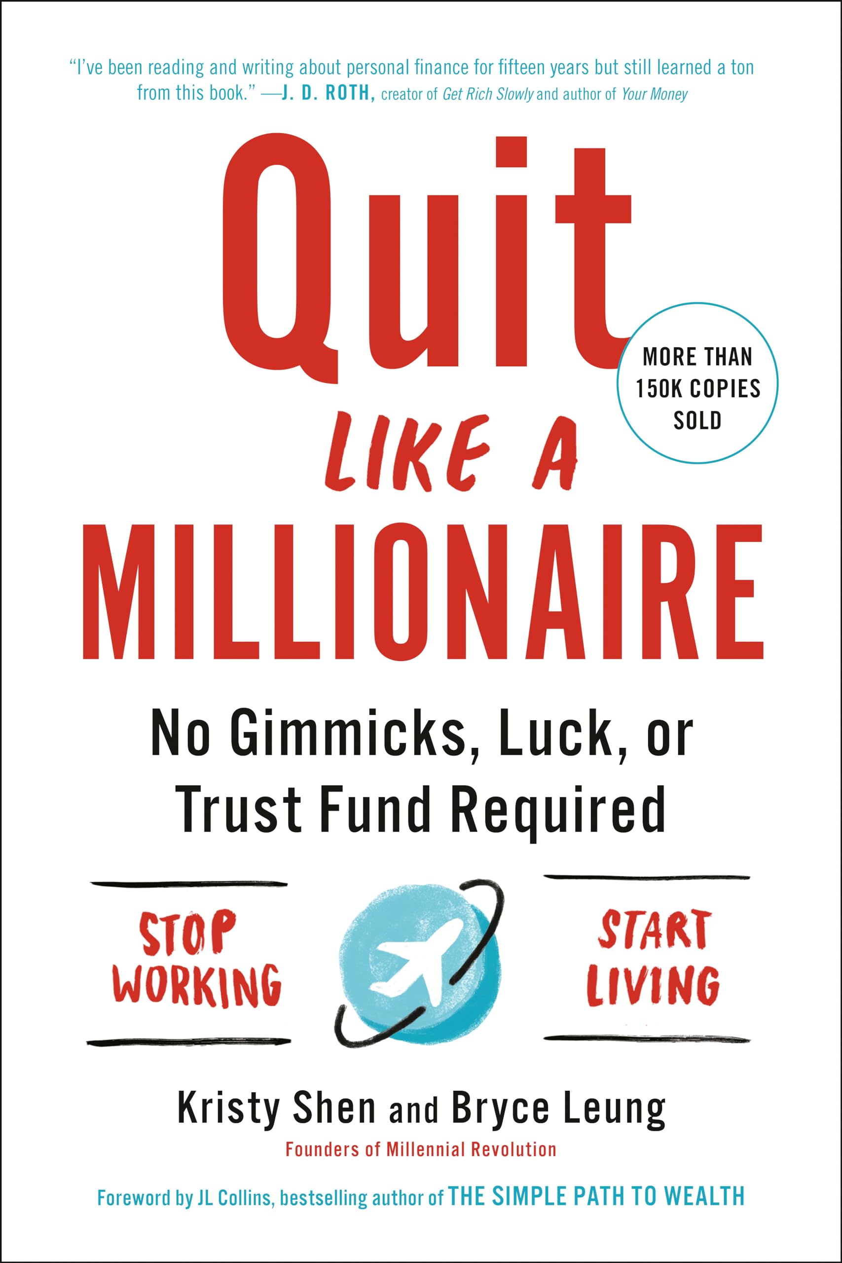 Quit Like A Millionaire: No Gimmicks, Luck, Or Trust Fund Required,New