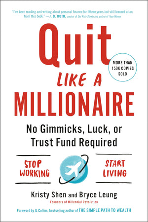 Quit Like A Millionaire: No Gimmicks, Luck, Or Trust Fund Required,New