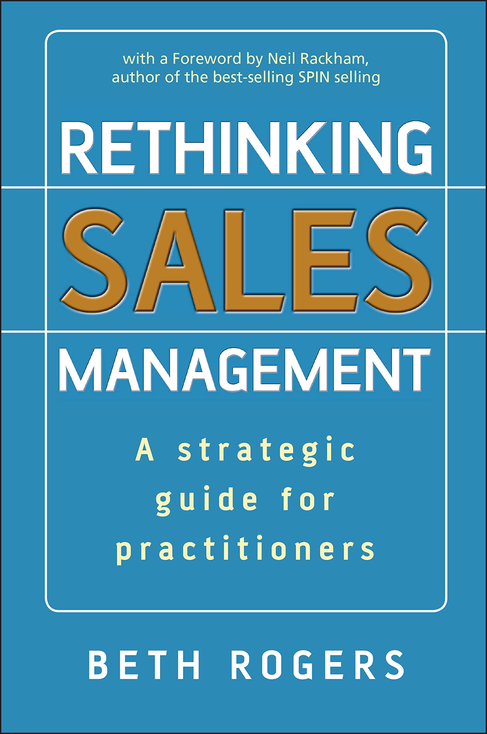 Rethinking Sales Management: A Strategic Guide for Practitioners,Used