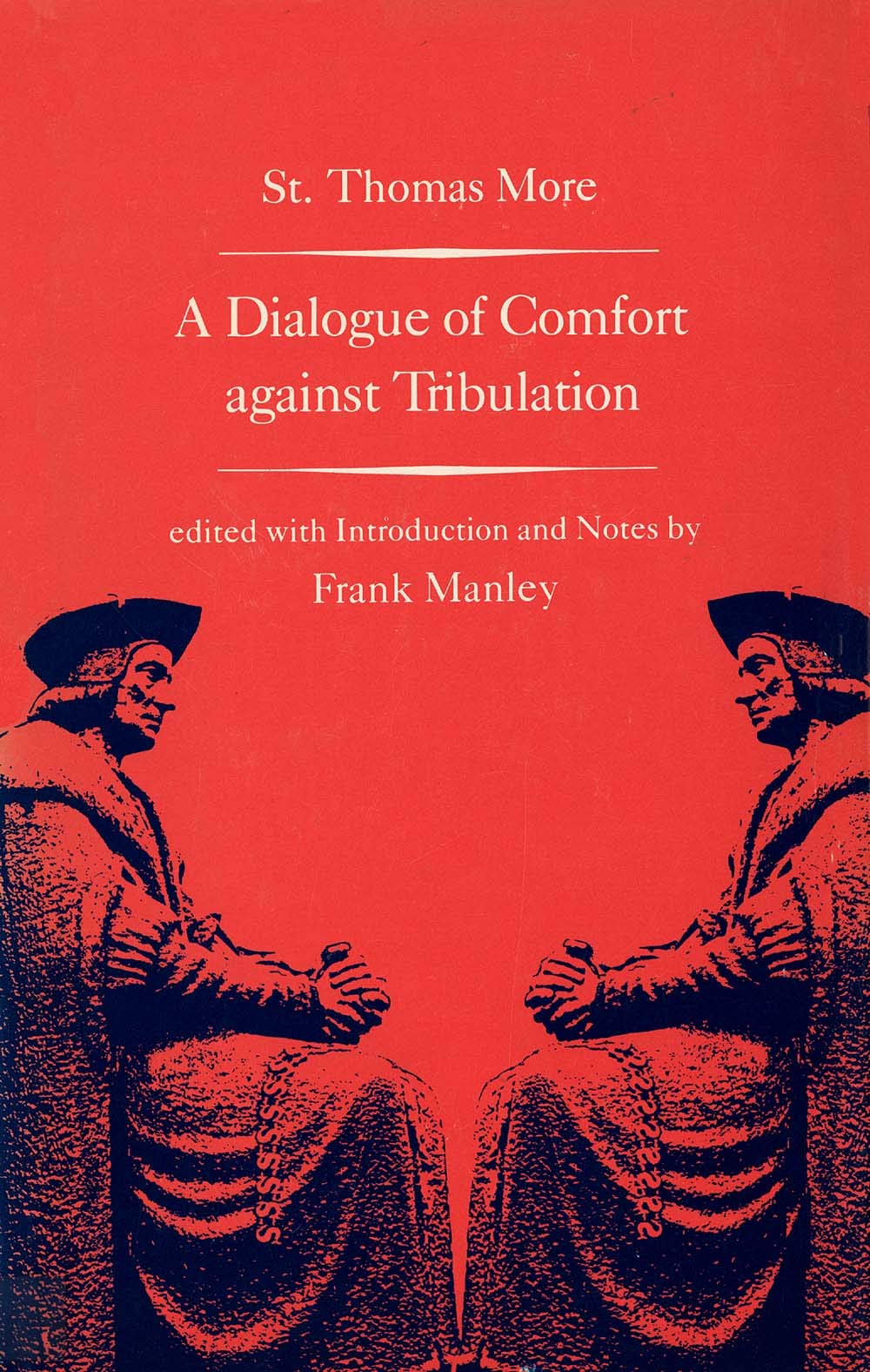 A Dialogue of Comfort against Tribulation (Selected Works of St. Thomas More Series),Used