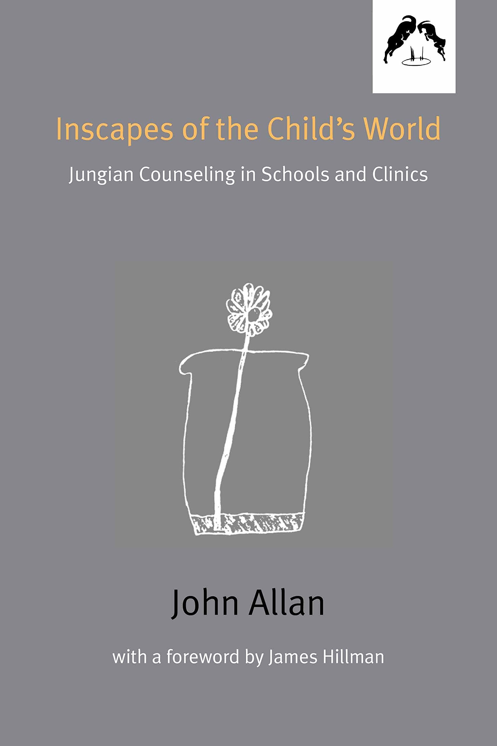 Inscapes Of The Child'S World: Jungian Counseling In Schools And Clinics