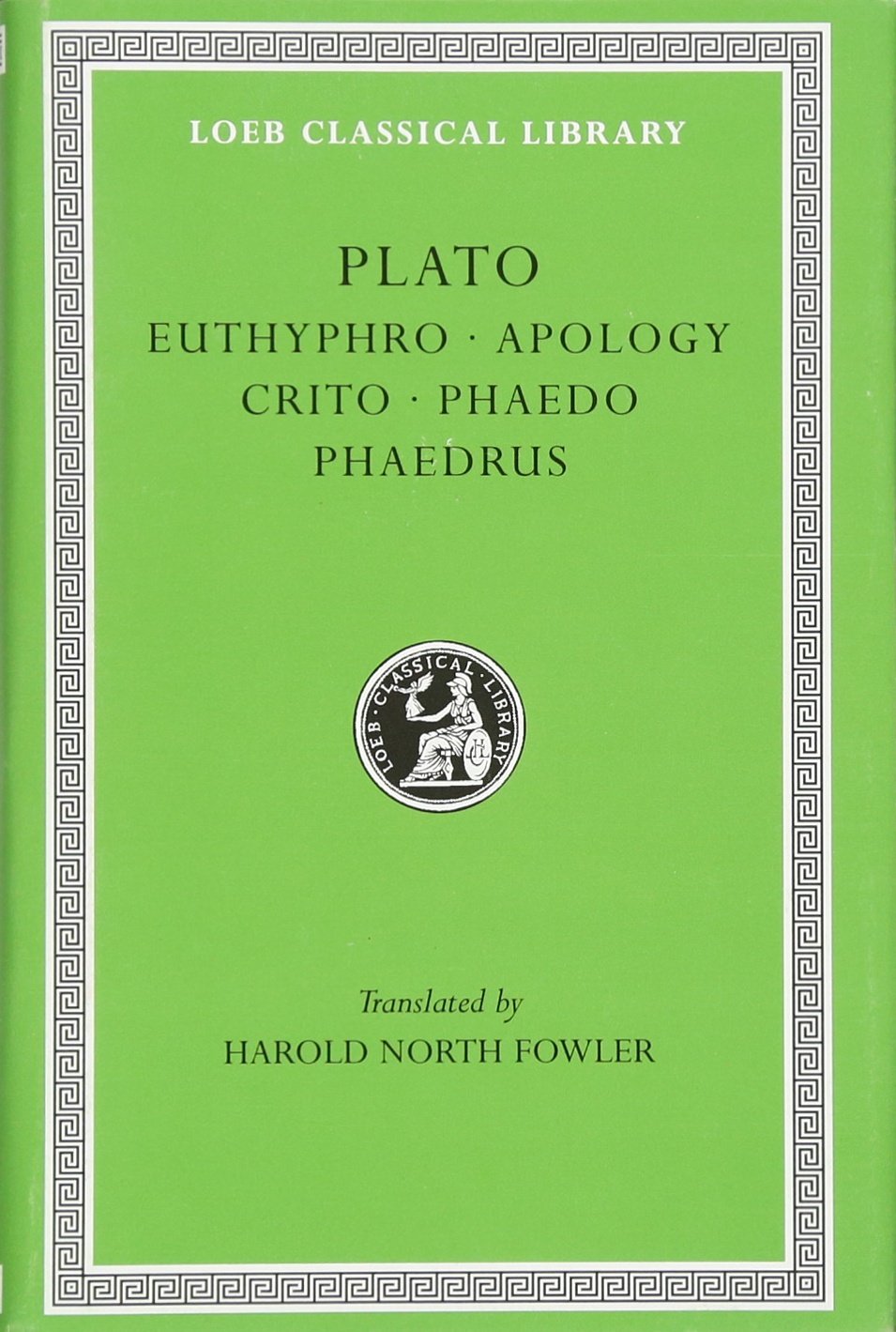 Plato: Euthyphro. Apology. Crito. Phaedo. Phaedrus (Loeb Classical Library),New
