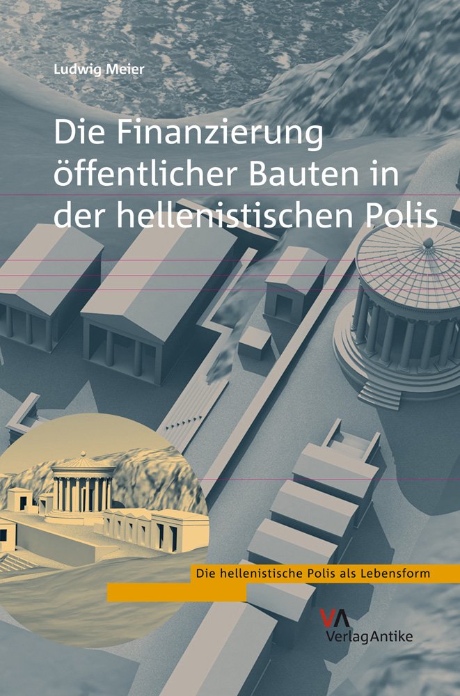 Die Finanzierung ffentlicher Bauten in der hellenistischen Polis (Die Hellenistische Polis ALS Lebensform) (German Edition),Used
