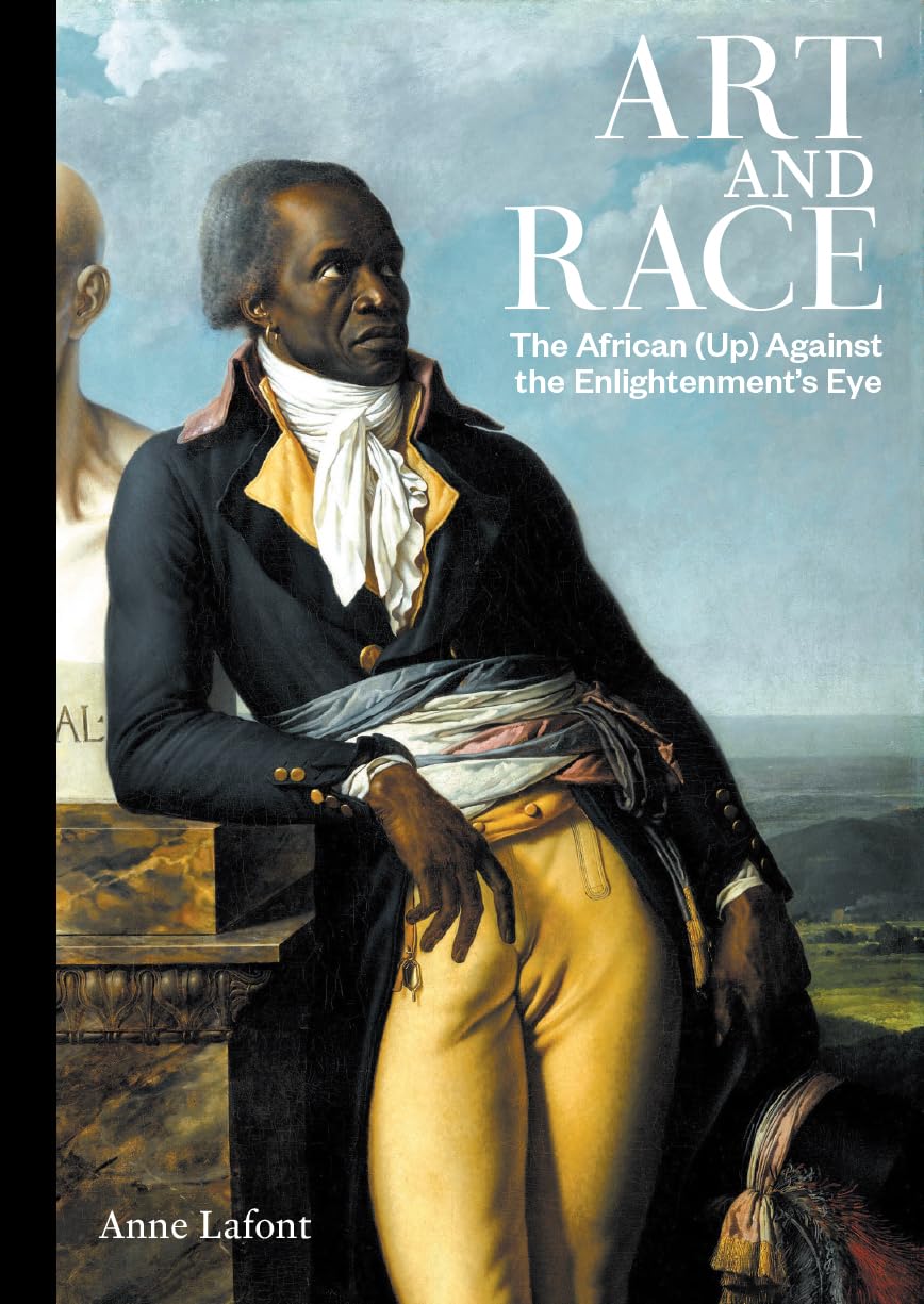 Art And Race: The African (Up) Against The EnlightenmentS Eye