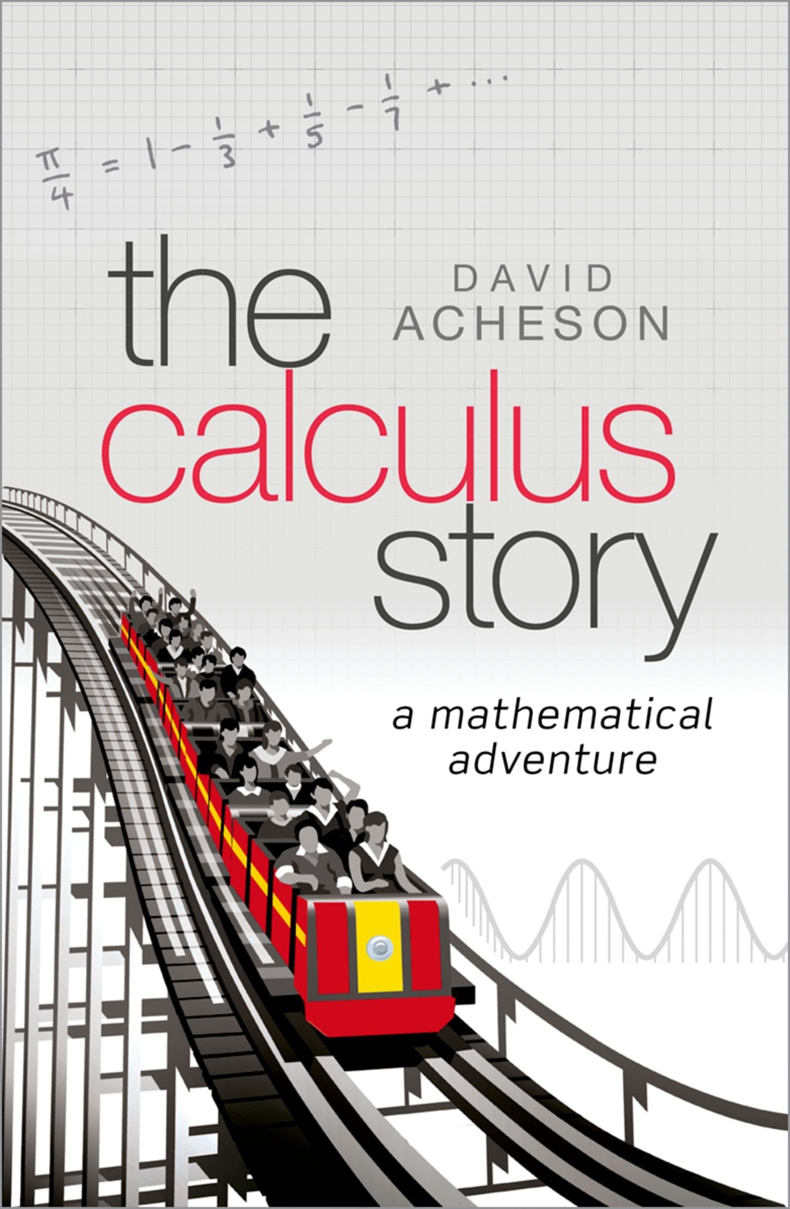 The Calculus Story: A Mathematical Adventure,Used
