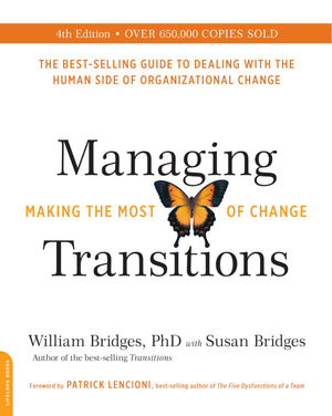 Managing Transitions (25Th Anniversary Edition): Making The Most Of Change-used