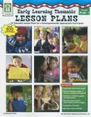 Early Learning Thematic Lesson Plans, Grades PK  1